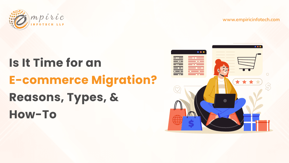 Is It Time for an E-commerce Migration? Reasons, Types, & How-To